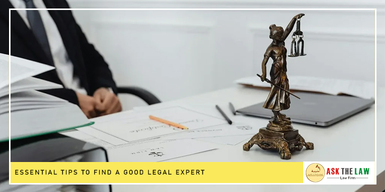 Essential Tips To Find a Good Legal Expert