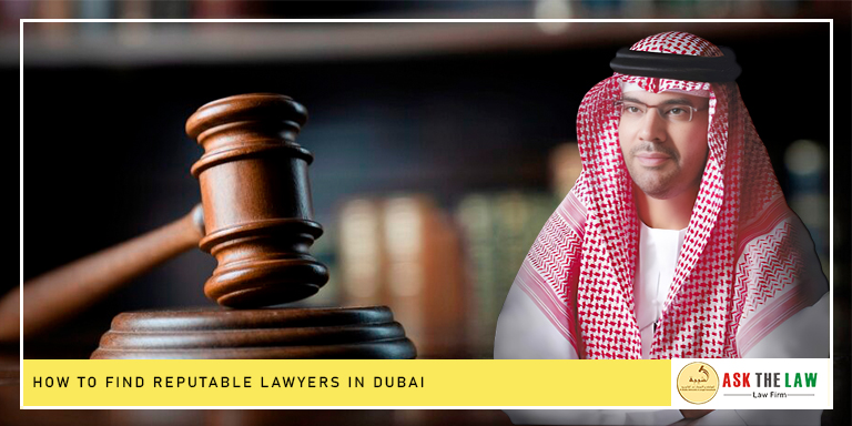 How to Find Reputable Lawyers in Dubai