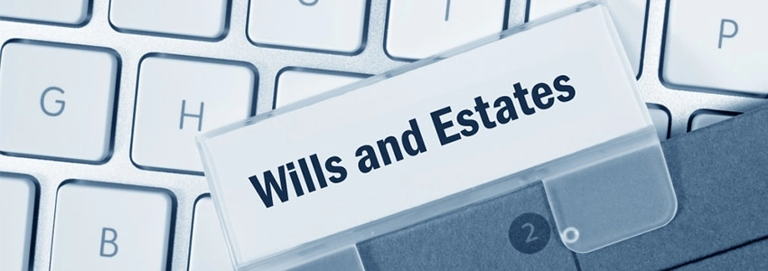 wills and estates
