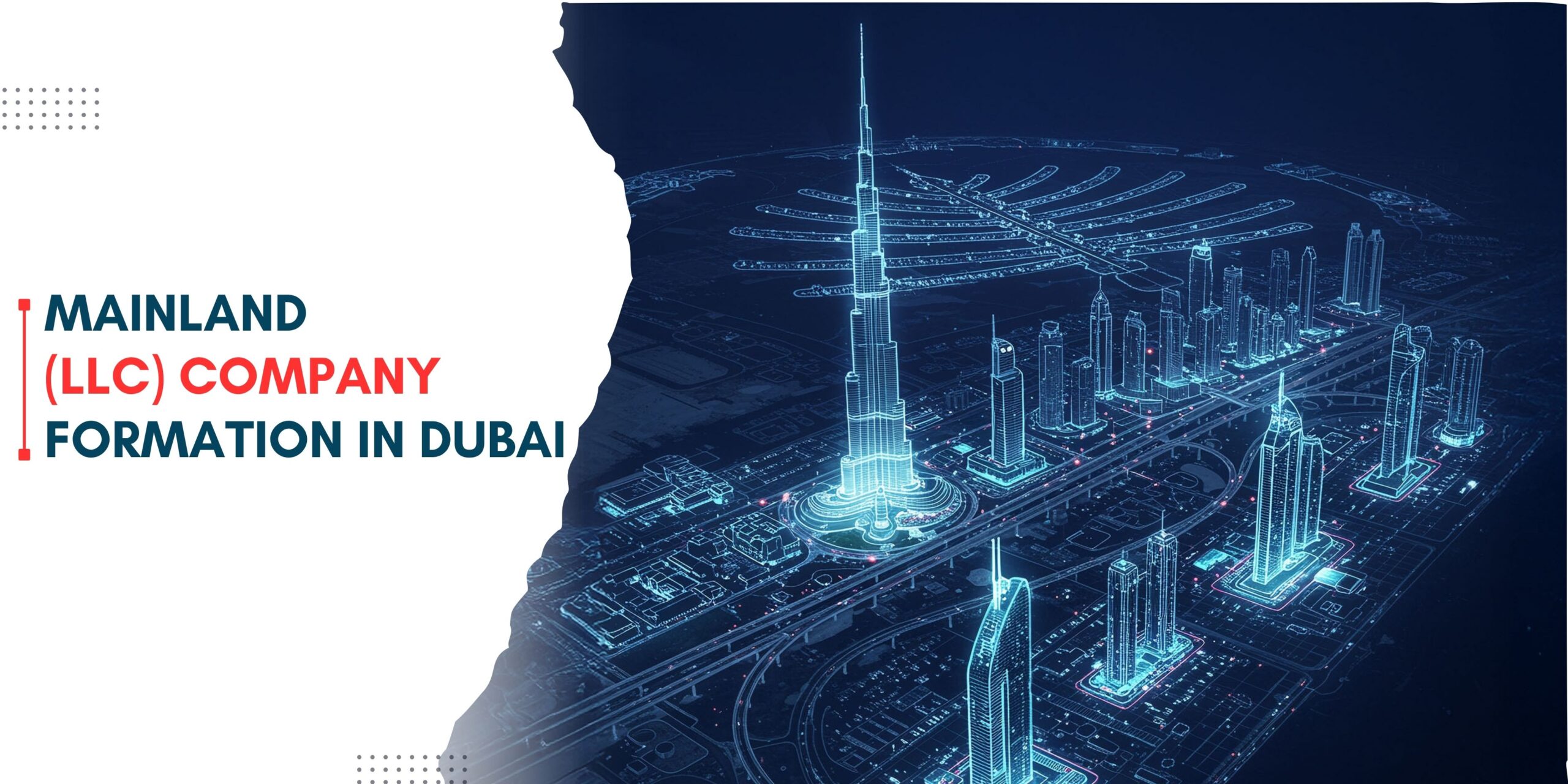 Mainland (LLC) Company Formation in Dubai