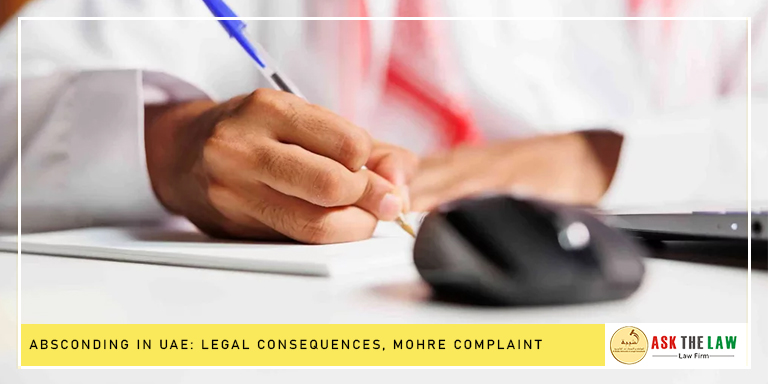 Absconding in UAE: Legal Consequences, MOHRE Complaint