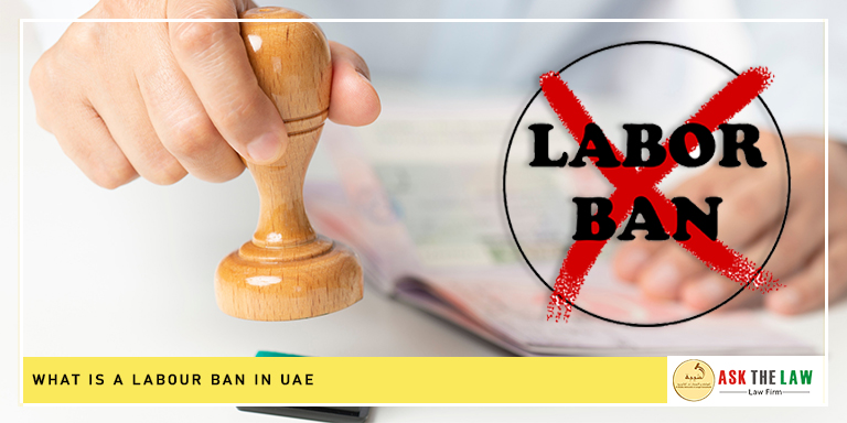 What is a LABOUR BAN in UAE