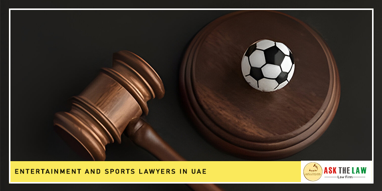 Entertainment and Sports Lawyers in UAE