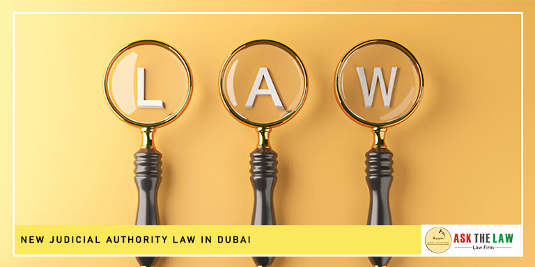 New Judicial Authority Law in Dubai