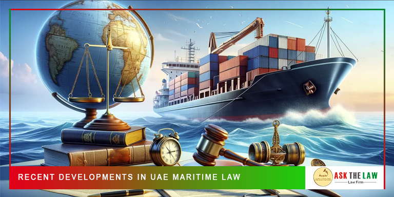 Developments in UAE Maritime Law