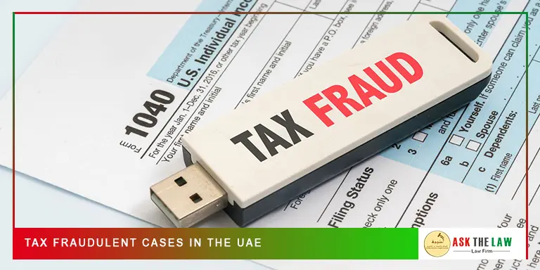 Tax-Fraudulent Tax Fraudulent Cases in the UAE