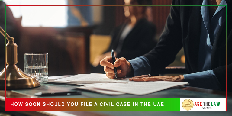 How Soon Should You File a Civil Case in the UAE