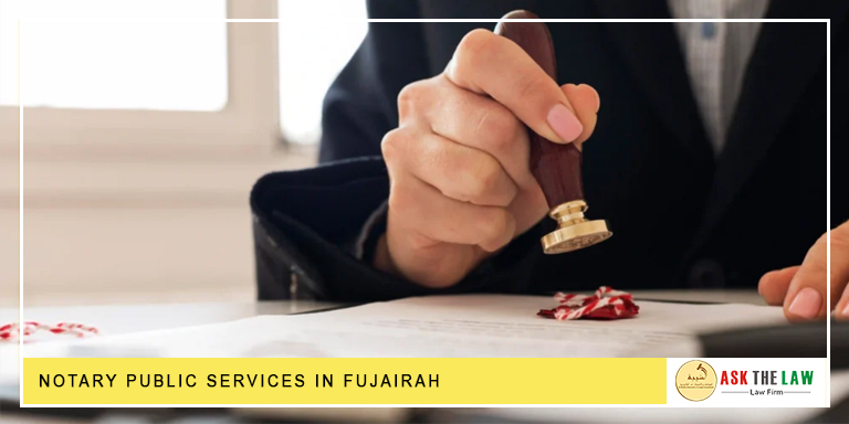 Notary-Public-Services-in-Fujairah Notary Public Services in Fujairah