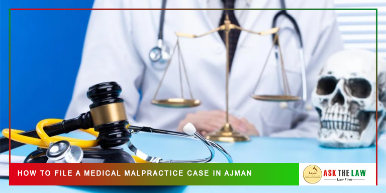 How to File a Medical Malpractice Case in Ajman