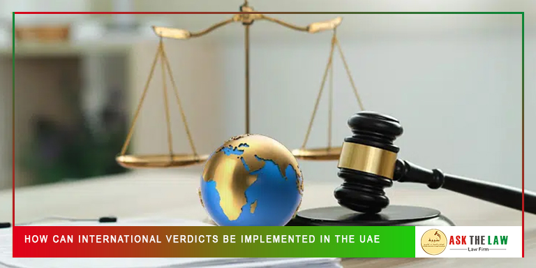 Implementation of International Verdicts in the UAE