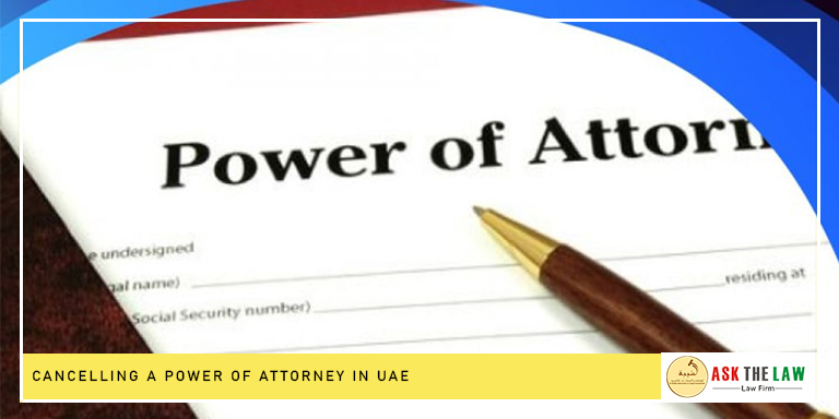 Revocation of Power of Attorney in UAE / Cancelling a POA in UAE