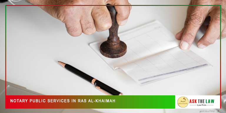 Notary Public Services in Ras Al Khaimah