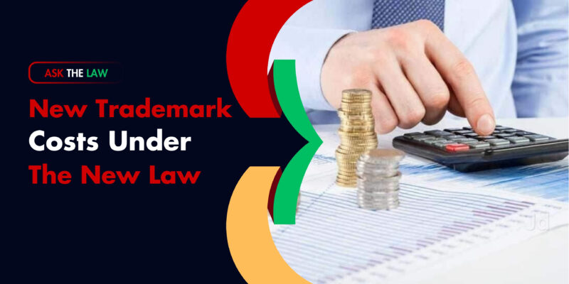 New Trademark costs under the new law