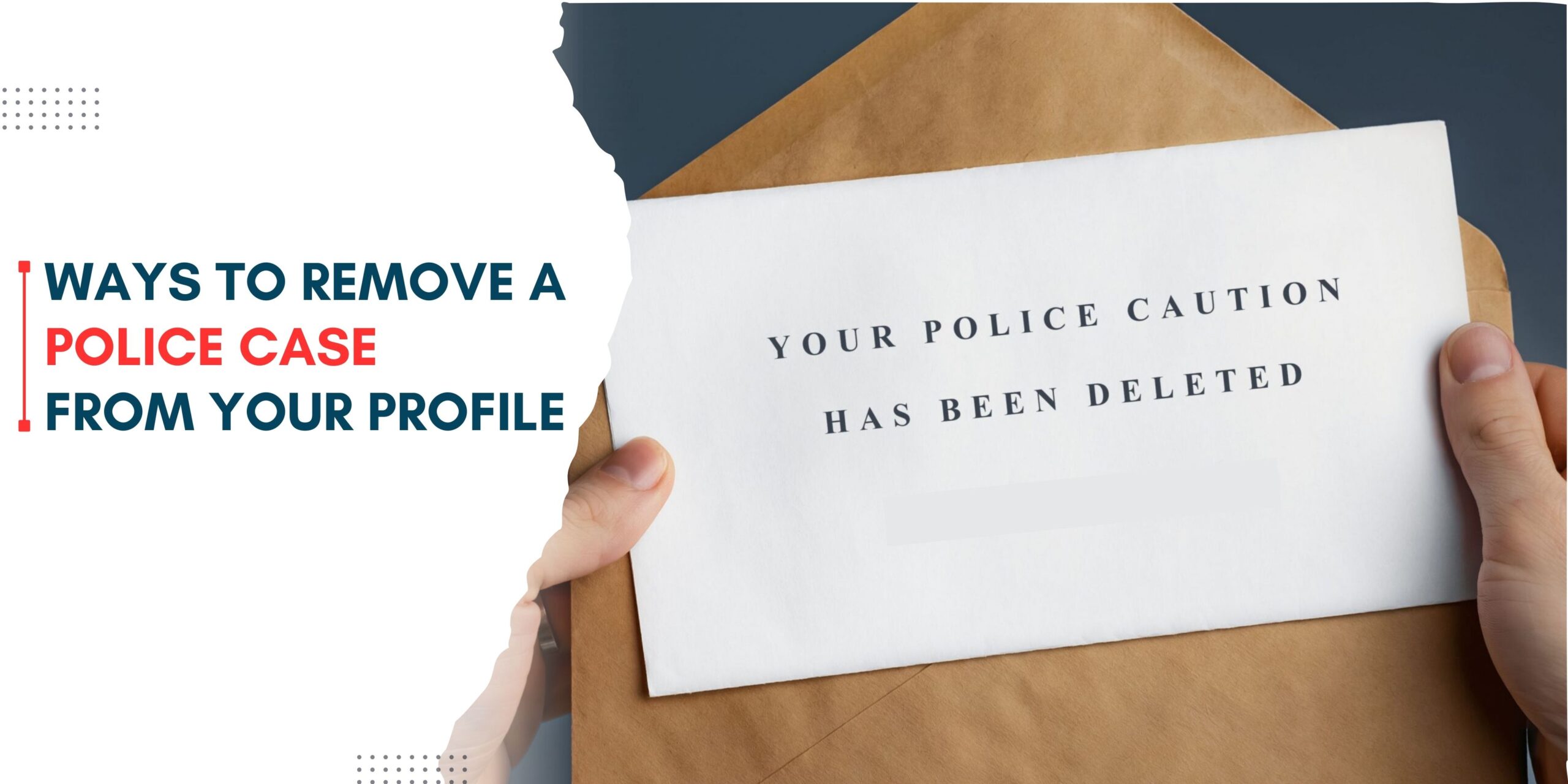 Ways to Remove a Police Case from Your Profile ASK THE LAW
